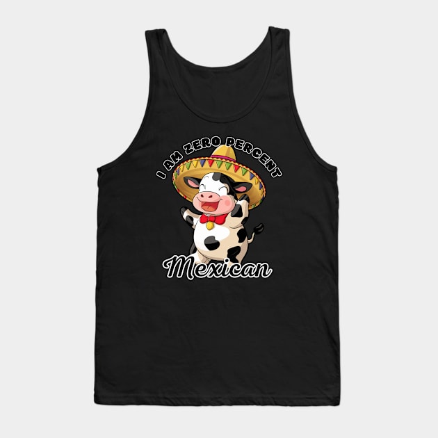 I Am Zero Percent Mexican Tank Top by Estrella Design